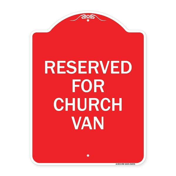Signmission Designer Series Sign-Reserved for Church Van, Red & White Aluminum Sign, 18" x 24", RW-1824-23215 A-DES-RW-1824-23215 - main